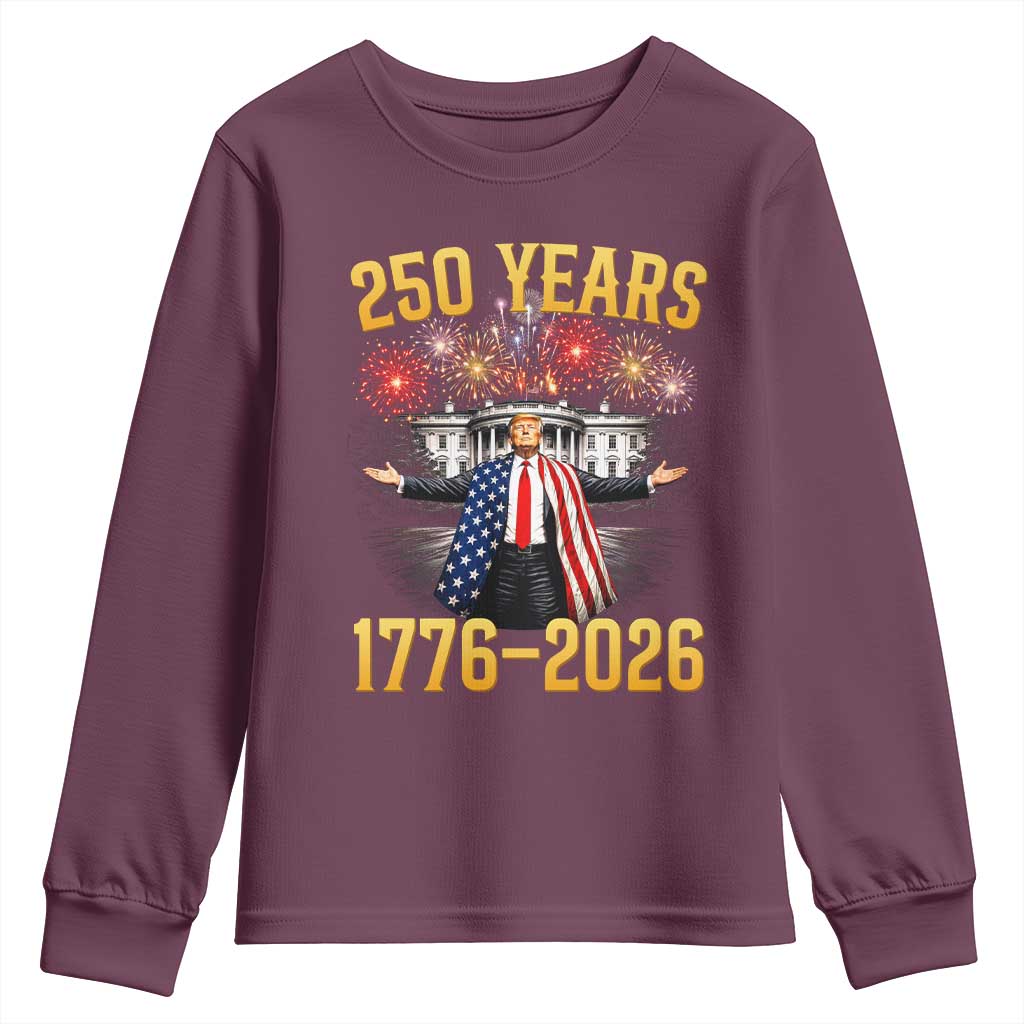 250 Years 1776-2026 Trump Daddys Home Patriotic Youth Sweatshirt Fireworks 250th Anniversary Semiquincentennial Celebration TS02 Maroon Print Your Wear