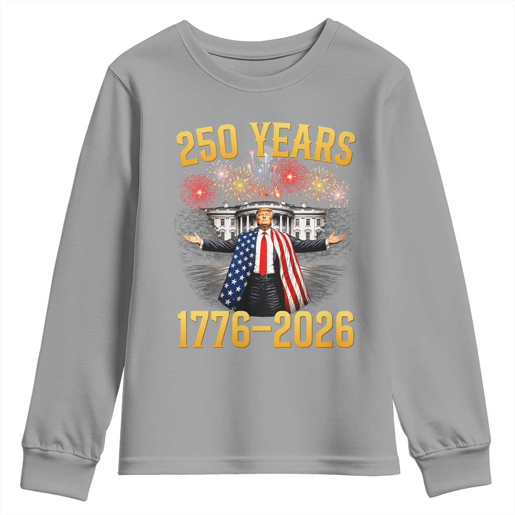 250 Years 1776-2026 Trump Daddys Home Patriotic Youth Sweatshirt Fireworks 250th Anniversary Semiquincentennial Celebration TS02 Sport Gray Print Your Wear