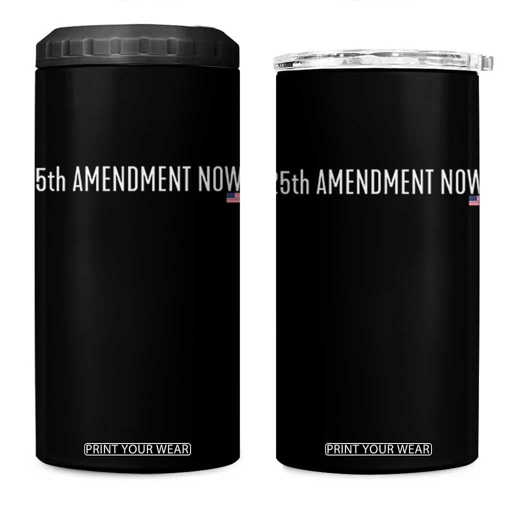 25th Amendment Now Minimalist Typography Graphic 4 in 1 Can Cooler Tumbler Political Satire Patriotic American Flag TS02 One Size: 16 oz Black Print Your Wear