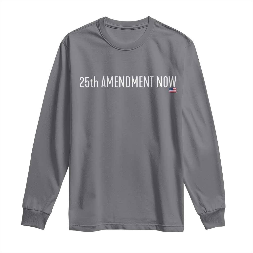 25th Amendment Now Minimalist Typography Graphic Long Sleeve Shirt Political Satire Patriotic American Flag TS02 Charcoal Print Your Wear