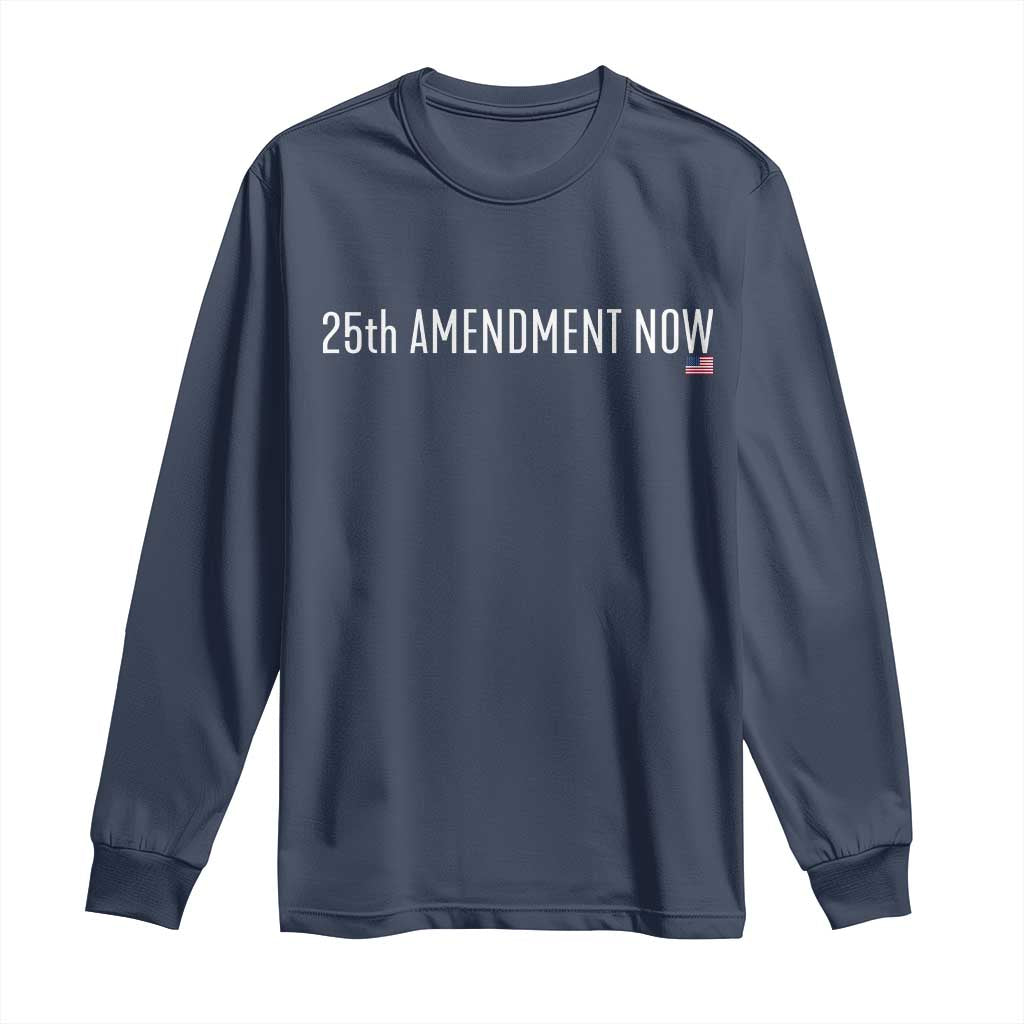 25th Amendment Now Minimalist Typography Graphic Long Sleeve Shirt Political Satire Patriotic American Flag TS02 Navy Print Your Wear