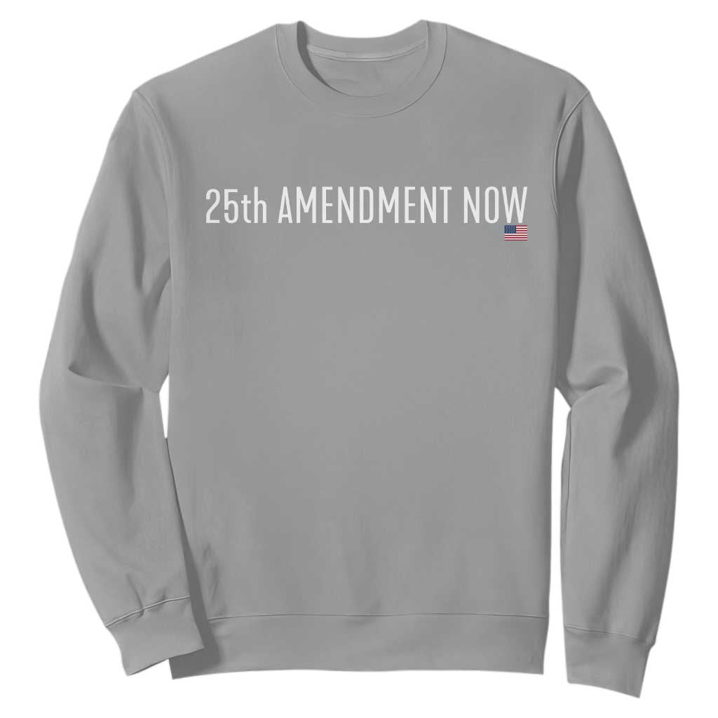 25th Amendment Now Minimalist Typography Graphic Sweatshirt Political Satire Patriotic American Flag TS02 Sport Gray Print Your Wear