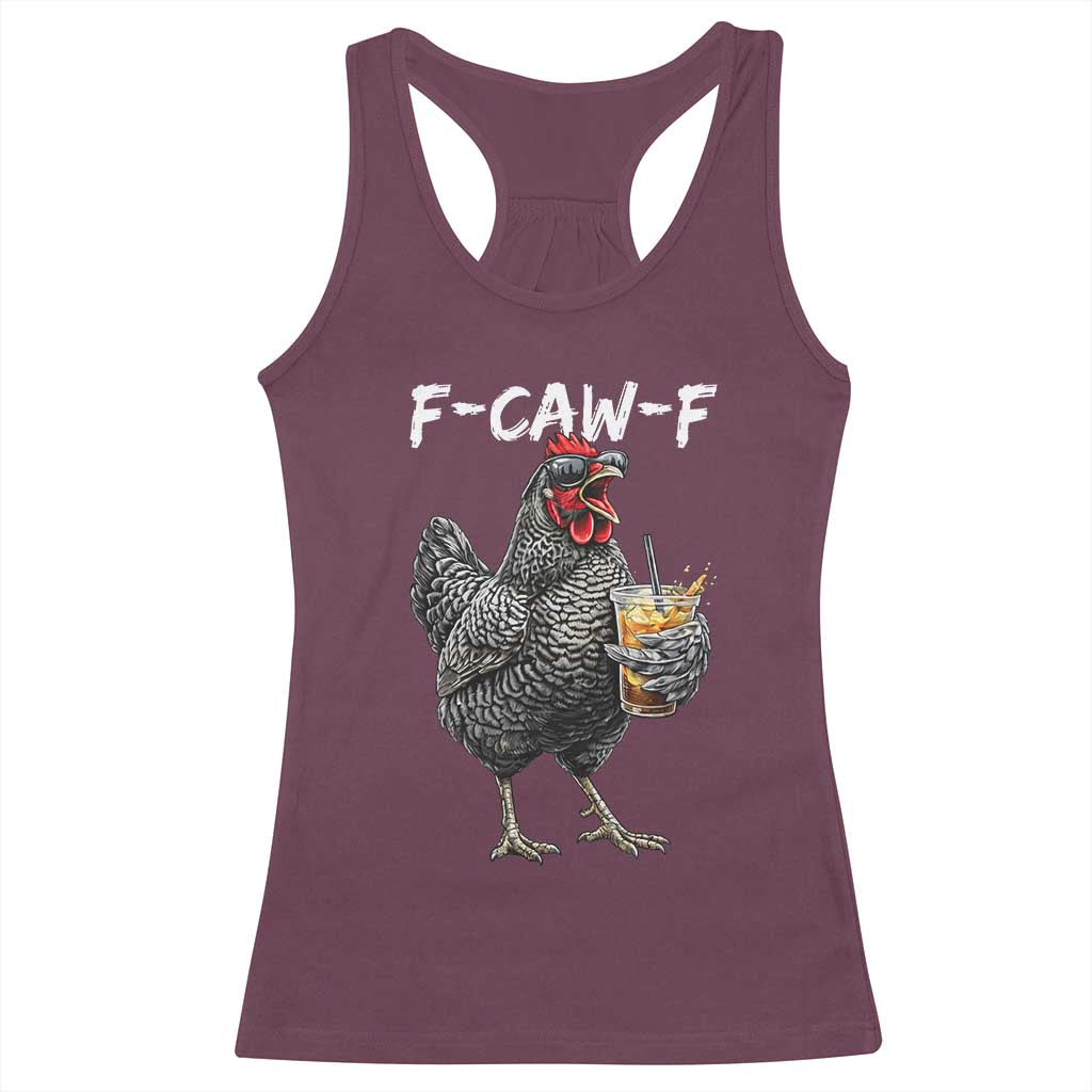 F-CAW-F Sarcastic Chicken Drinking Coffee Racerback Tank Top Funny Morning Mood Grumpy Hen Iced Coffee Lover TS02 Maroon Print Your Wear