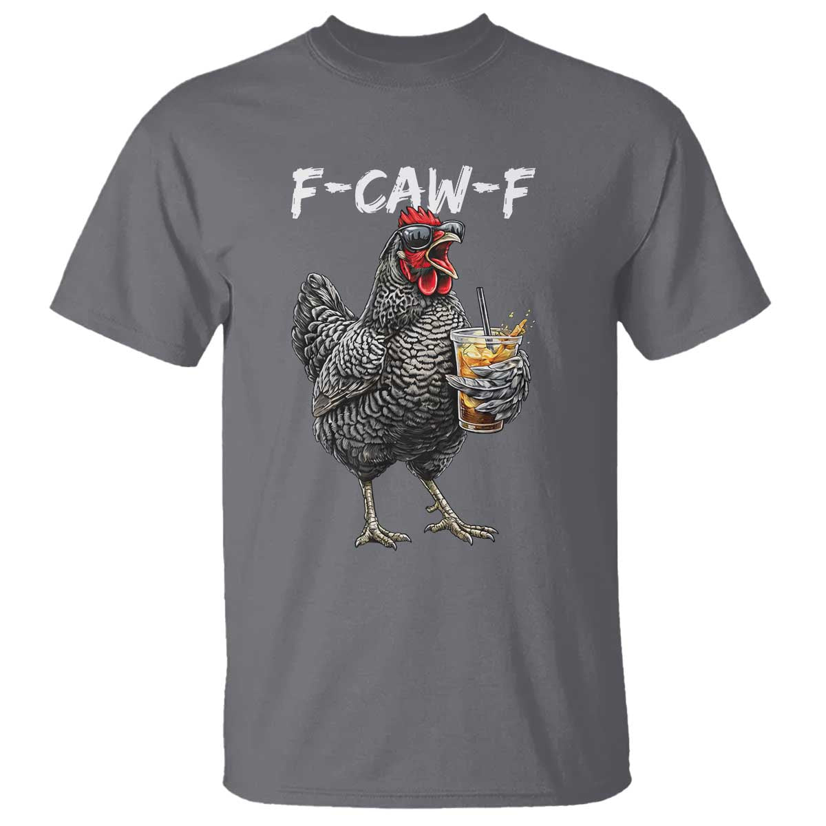 F-CAW-F Sarcastic Chicken Drinking Coffee T Shirt Funny Morning Mood Grumpy Hen Iced Coffee Lover TS02 Charcoal Print Your Wear