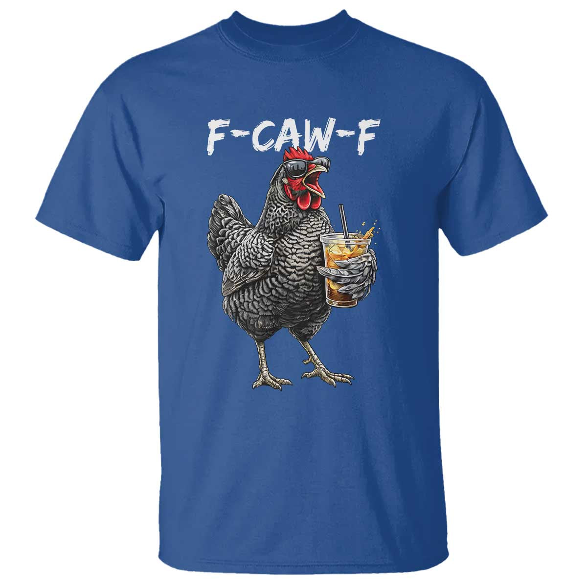F-CAW-F Sarcastic Chicken Drinking Coffee T Shirt Funny Morning Mood Grumpy Hen Iced Coffee Lover TS02 Royal Blue Print Your Wear