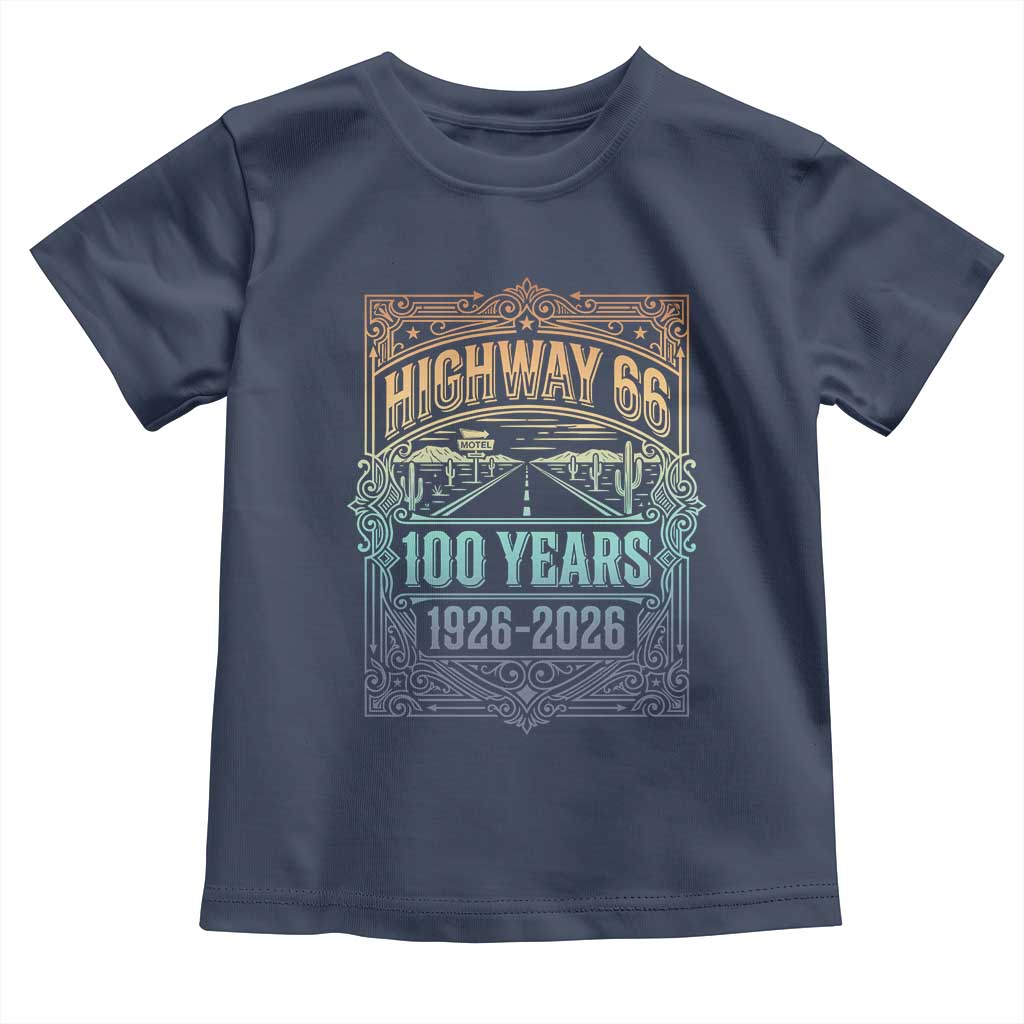 America Highway 66 100 Years Centennial 1926-2026 Toddler T Shirt Retro Desert Horizon The Mother Road Colorful Graphic TS02 Navy Print Your Wear