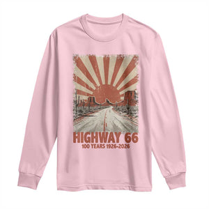 Highway 66 Main Street of America Sunset Horizon Long Sleeve Shirt Centennial 1926-2026 Retro Desert Sunburst Graphic TS02 Light Pink Print Your Wear