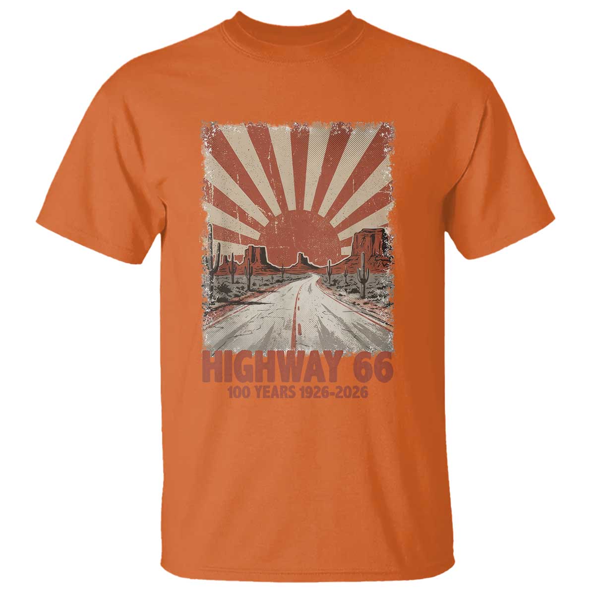 Highway 66 Main Street of America Sunset Horizon T Shirt Centennial 1926-2026 Retro Desert Sunburst Graphic TS02 Orange Print Your Wear