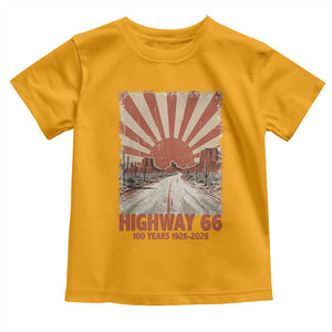 Highway 66 Main Street of America Sunset Horizon Toddler T Shirt Centennial 1926-2026 Retro Desert Sunburst Graphic TS02 Gold Print Your Wear