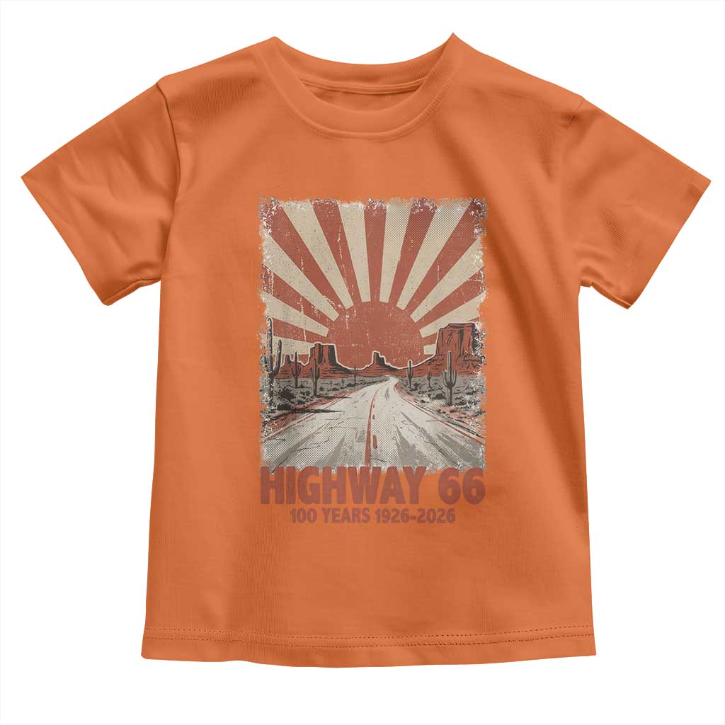 Highway 66 Main Street of America Sunset Horizon Toddler T Shirt Centennial 1926-2026 Retro Desert Sunburst Graphic TS02 Orange Print Your Wear