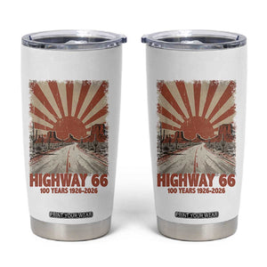 Highway 66 Main Street of America Sunset Horizon Tumbler Cup Centennial 1926-2026 Retro Desert Sunburst Graphic TS02 White Print Your Wear