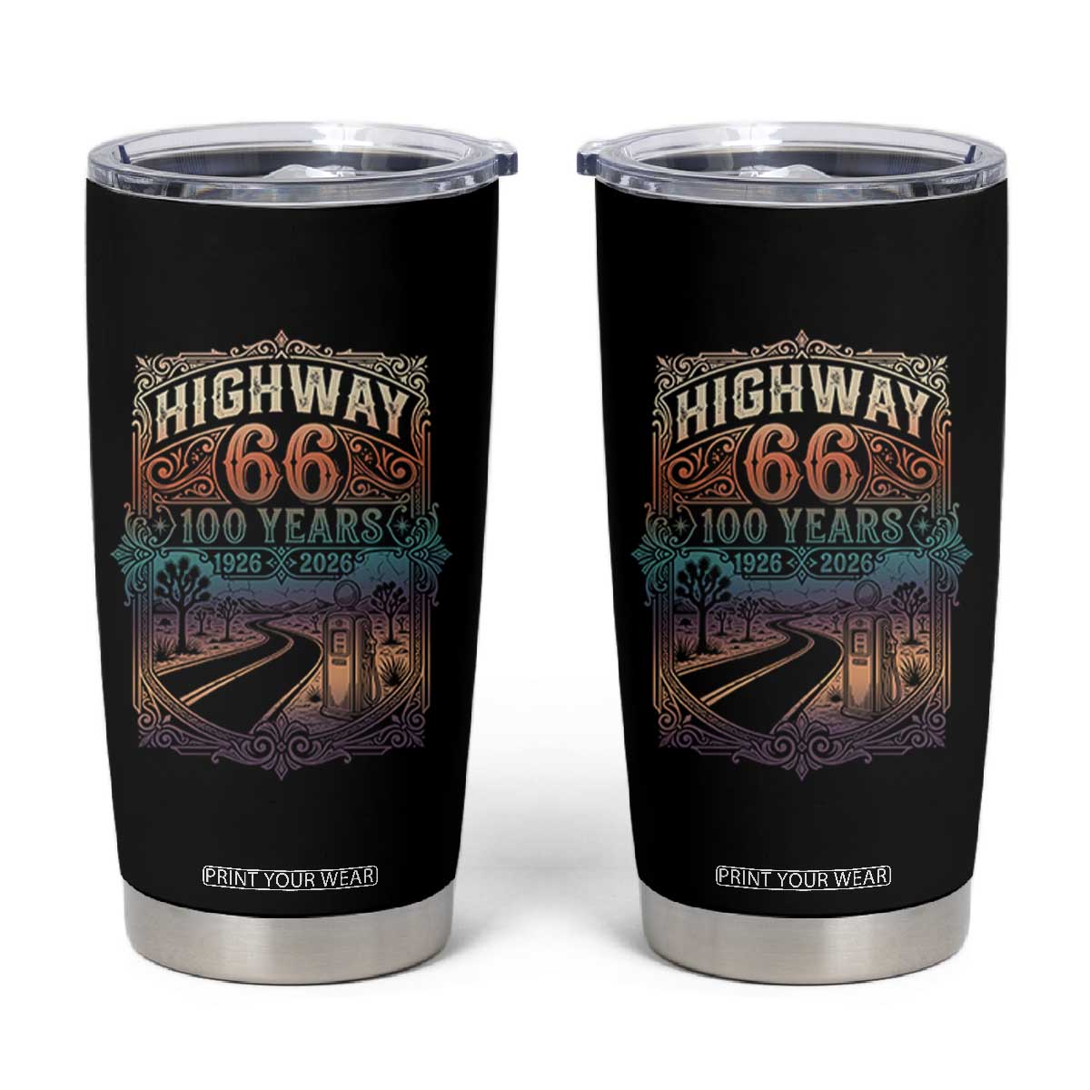 Highway 66 100 Years of the Mother Road Tumbler Cup Centennial 1926-2026 Desert Oasis Retro Rainbow Graphic TS02 Black Print Your Wear