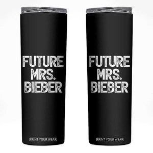 Future Mrs. Pop Star Bride to Be White Script Skinny Tumbler Iconic Music Fan Gift Vintage TS02 Black Print Your Wear
