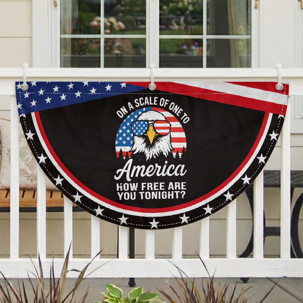 American Bald Eagle Patriotic Fan Flag On A Scale Of One To America How Free Are You Tonight