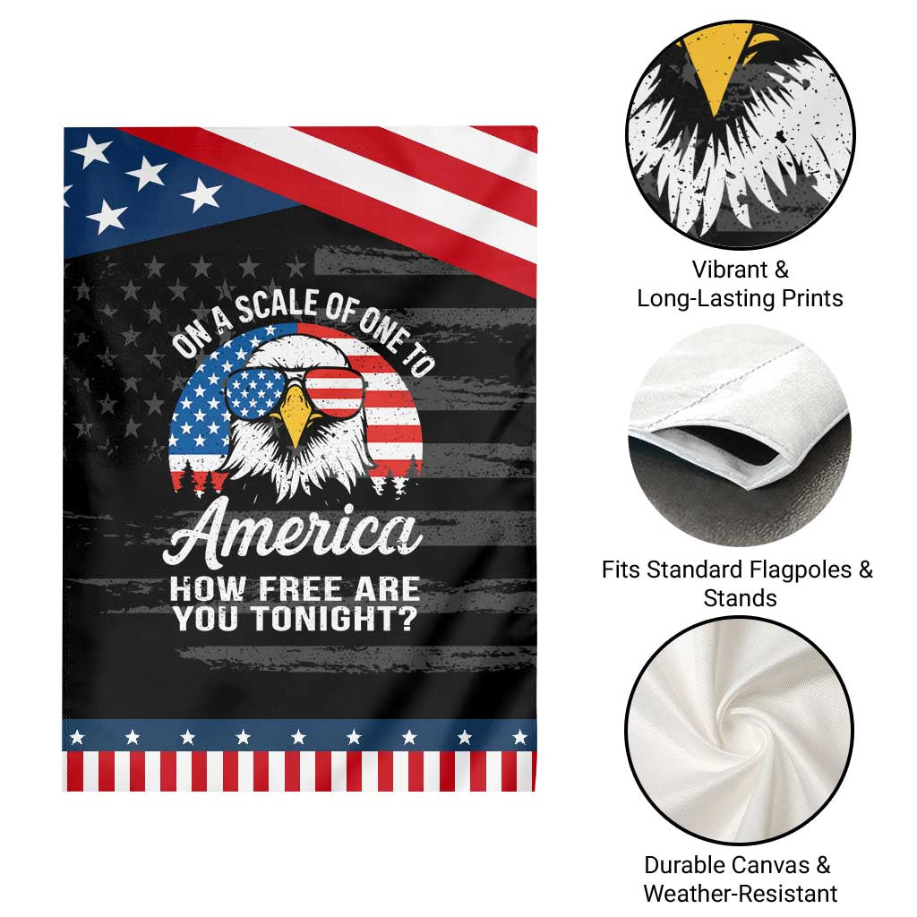 Patriotic Bald Eagle Garden Flag On A Scale Of One To America How Free Are You Tonight TS02 Print Your Wear