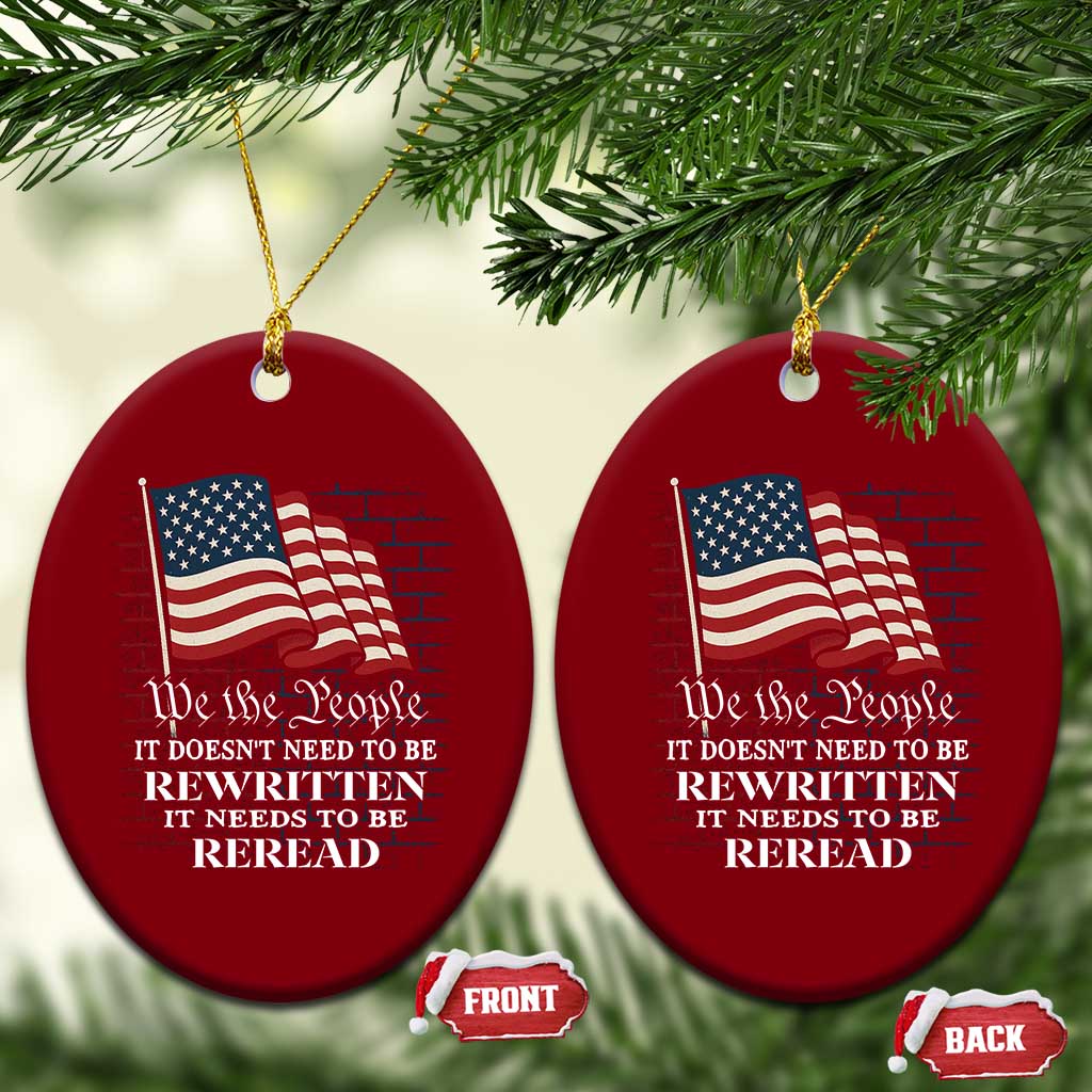 We the People US Flag Ceramic Ornament It Needs To Be Reread US Constitution TS02 Print Your Wear