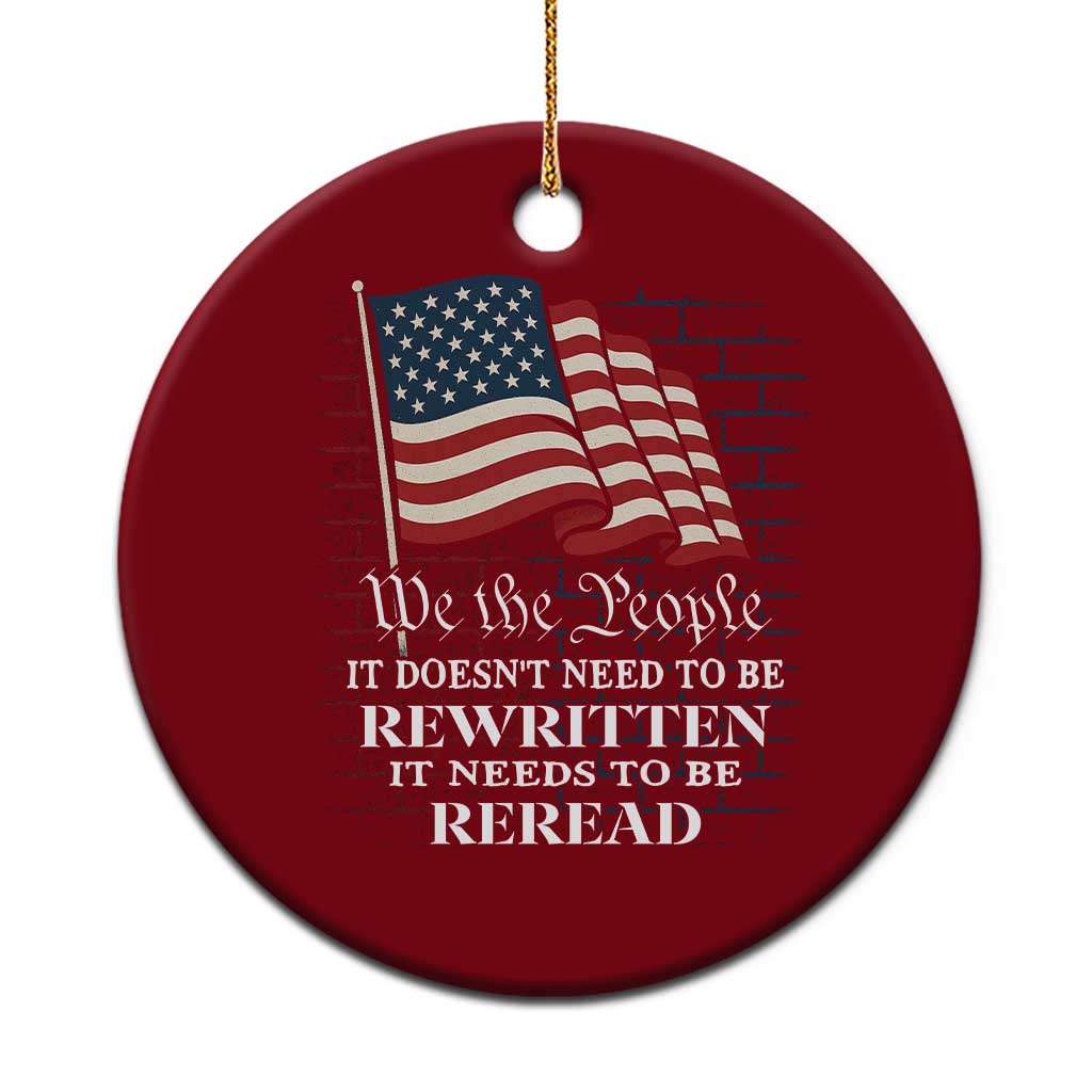 We the People US Flag Ceramic Ornament It Needs To Be Reread US Constitution TS02 1pc Red Print Your Wear