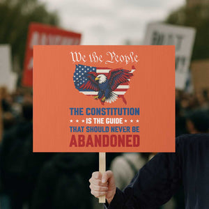 We the People Patriotic Eagle Protest Sign Defend the Constitution American Flag TS02 Horizontal 18" × 24" Orange Print Your Wear