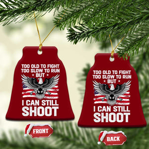 Patriotic Gun Rights Eagle Ceramic Ornament Too Old To Fight Too Slow To Run But Can Still Shoot TS02 Print Your Wear