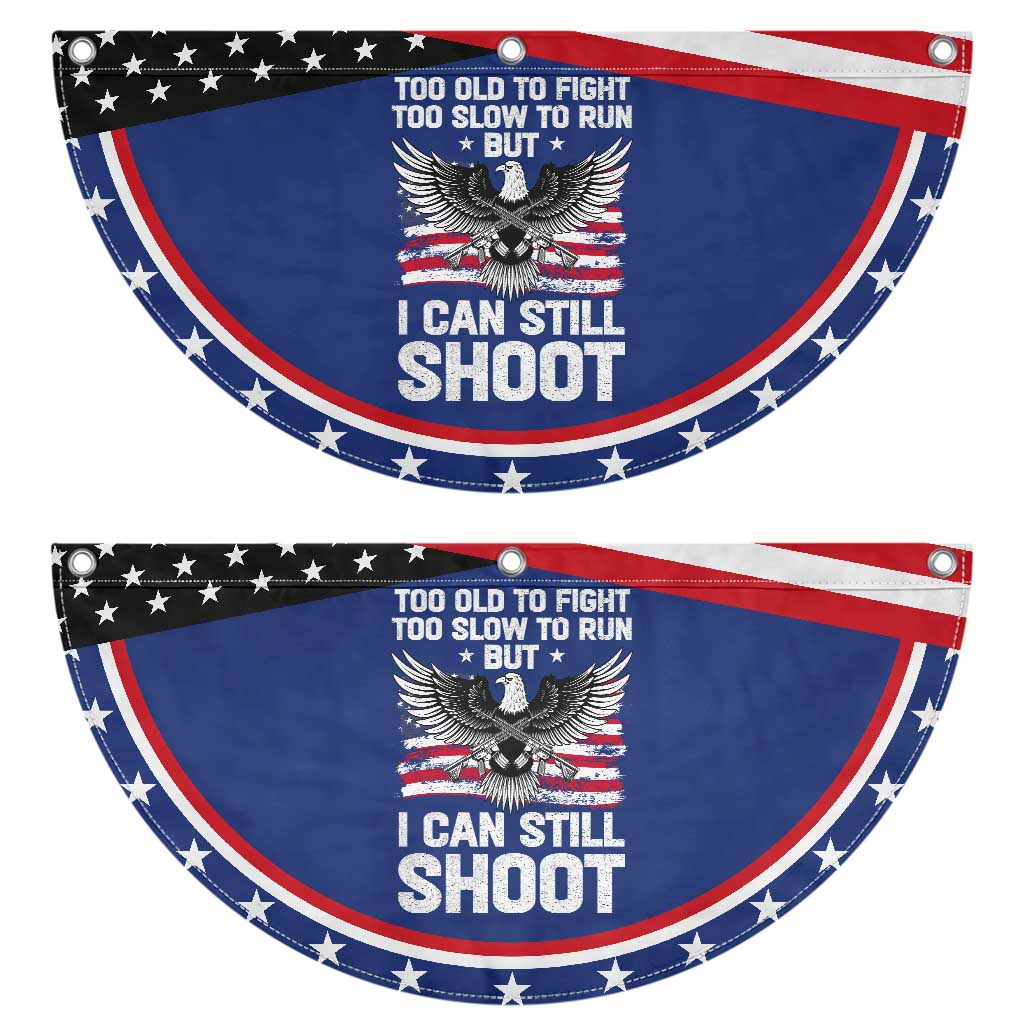 America Gun Rights Eagle Patriotic Fan Flag Too Old To Fight Too Slow To Run But Can Still Shoot