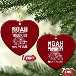 Noah Was a Conspiracy Theorist Ceramic Ornament Then It Rained Funny Biblical Ark Humor TS02 Print Your Wear