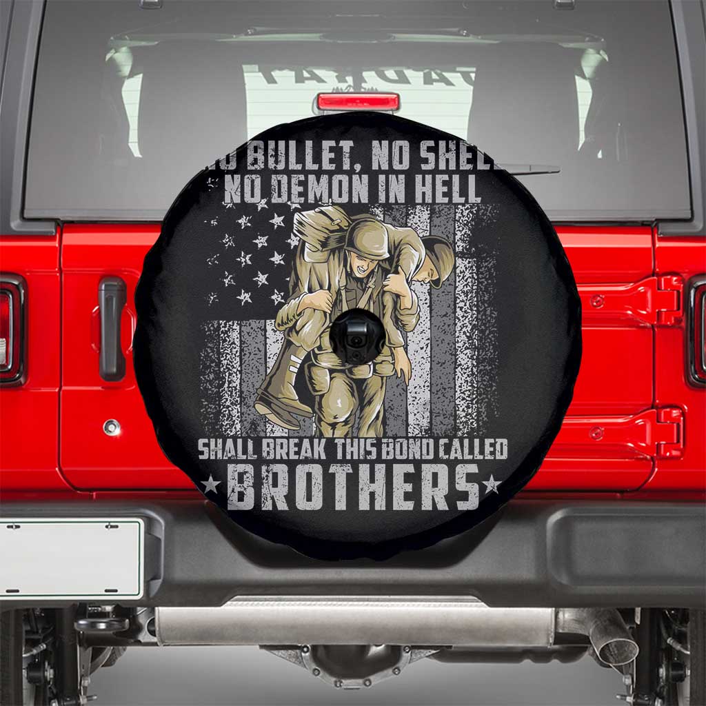 American Veteran Spare Tire Cover No Bullet No Shell No Demon This Bond Called Brothers Brotherhood TS02 Black Print Your Wear