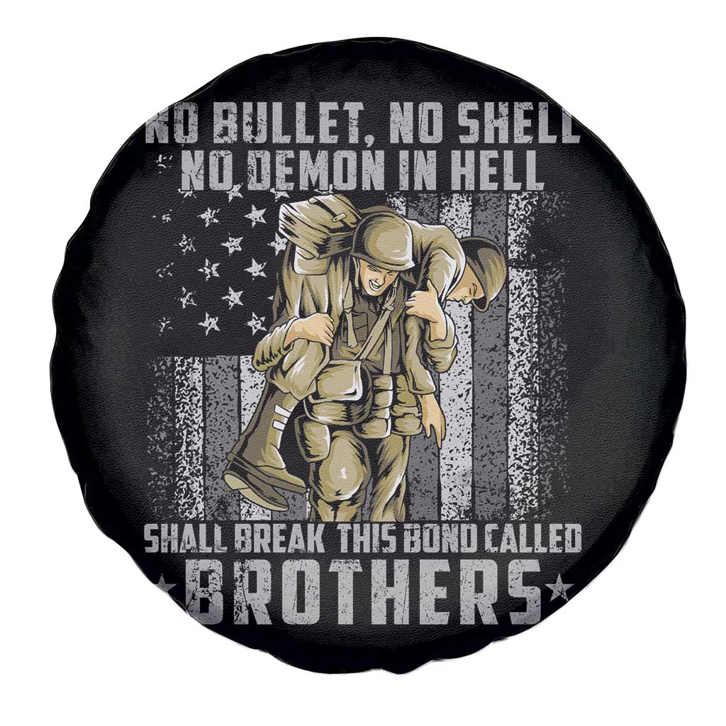 American Veteran Spare Tire Cover No Bullet No Shell No Demon This Bond Called Brothers Brotherhood TS02 Print Your Wear
