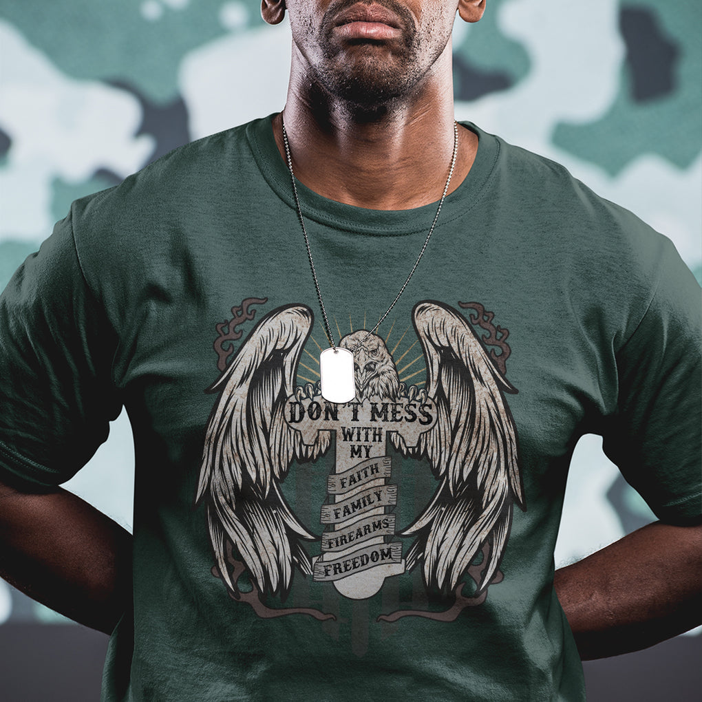 American Eagle T Shirt Don't Mess With My Faith Family Firearms Freedom Bald Eagle TS02 Printyourwear