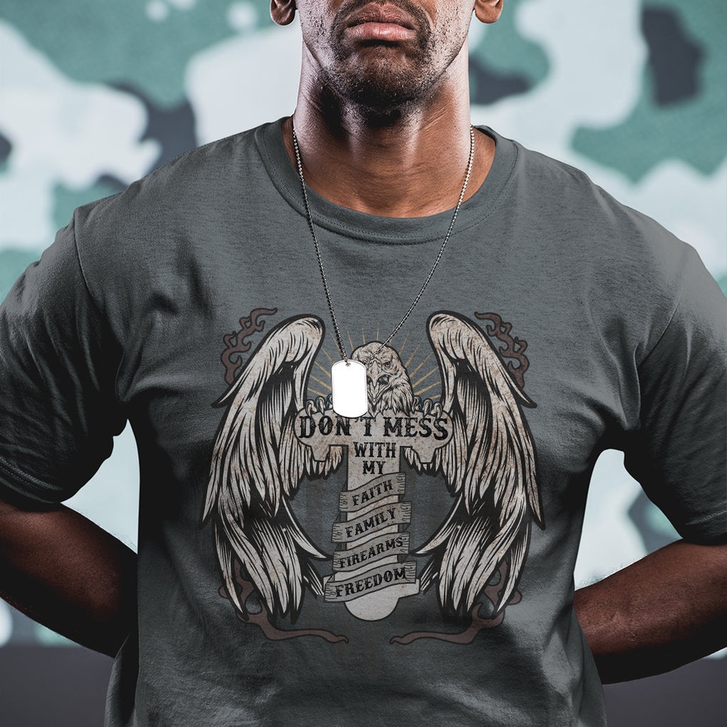 American Eagle T Shirt Don't Mess With My Faith Family Firearms Freedom Bald Eagle TS02 Printyourwear