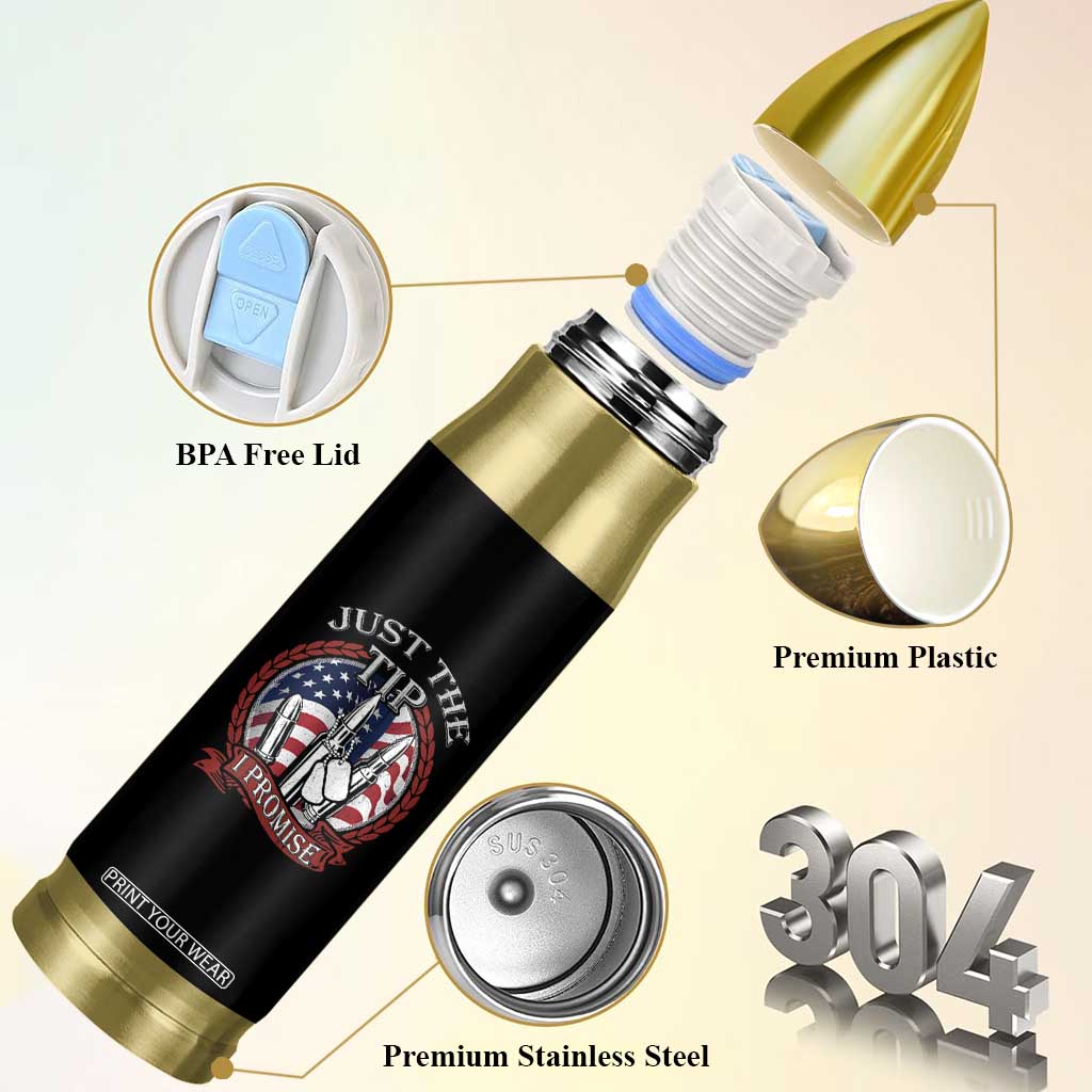 Funny Veteran Bullet Tumbler Just The Tip I Promise American Flag Bullets TS02 Print Your Wear