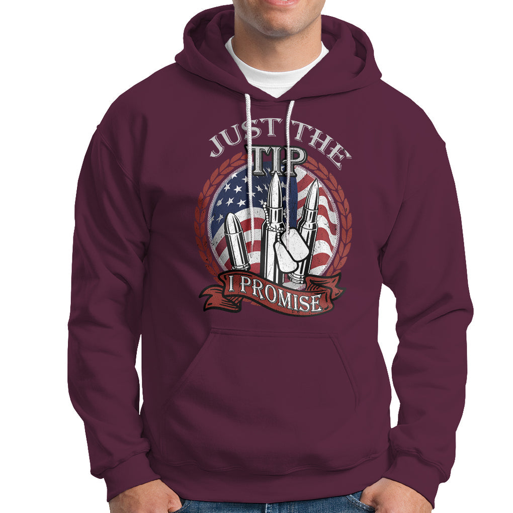 Funny Veteran Hoodie Just The Tip I Promise American Flag Bullets TS02 Printyourwear