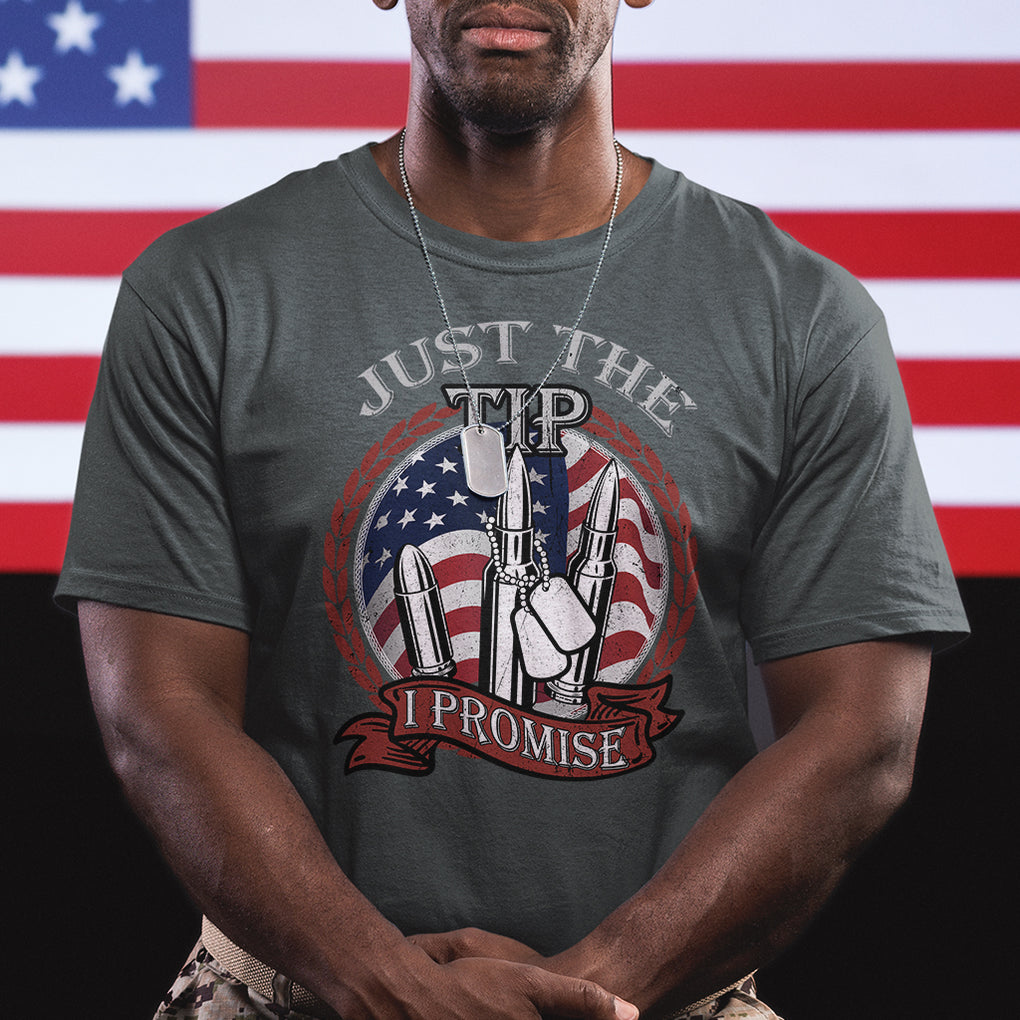 Funny Veteran T Shirt Just The Tip I Promise American Flag Bullets TS02 Printyourwear