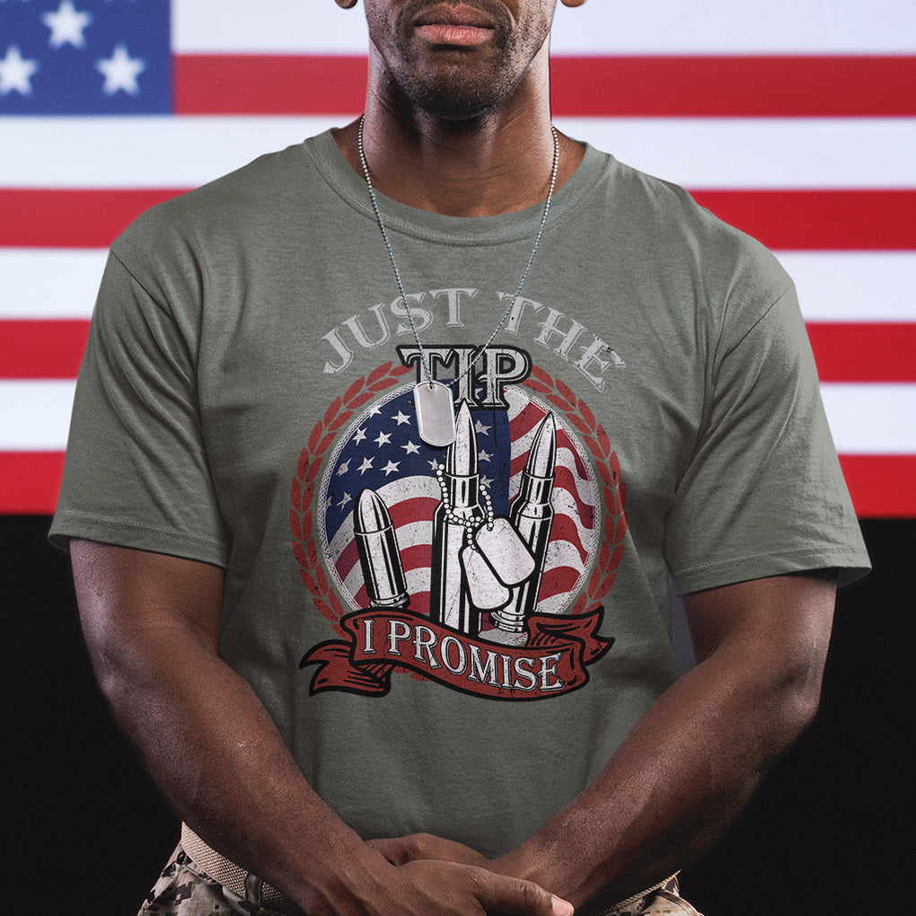 Funny Veteran T Shirt Just The Tip I Promise American Flag Bullets TS02 Printyourwear