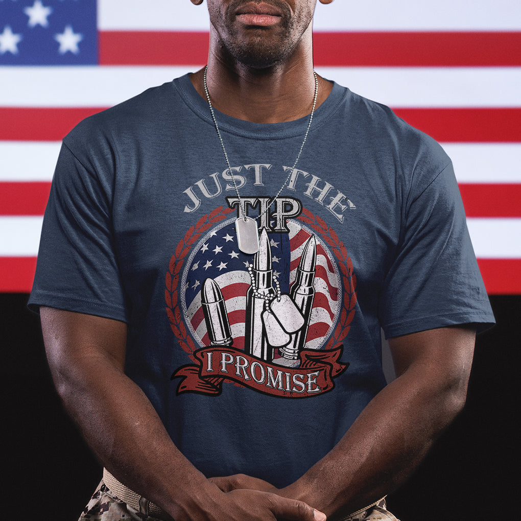 Funny Veteran T Shirt Just The Tip I Promise American Flag Bullets TS02 Printyourwear