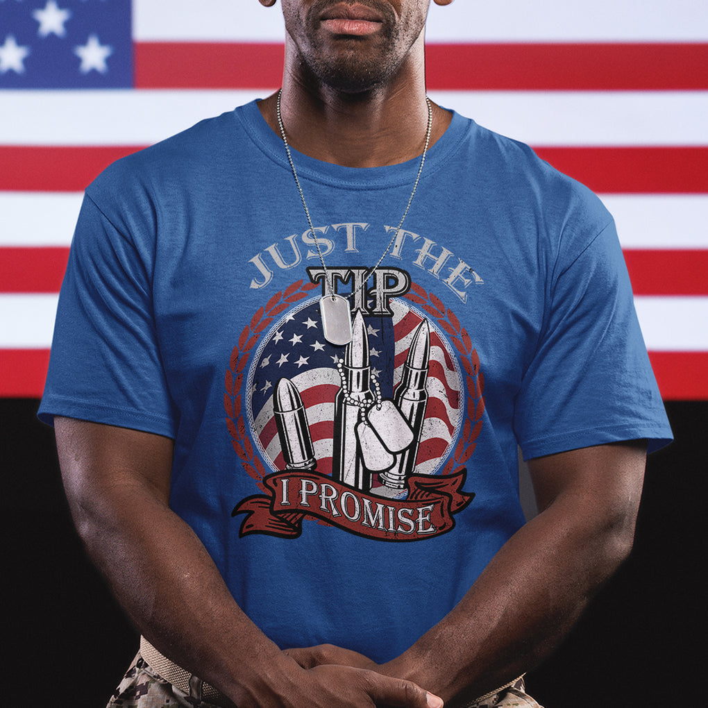 Funny Veteran T Shirt Just The Tip I Promise American Flag Bullets TS02 Printyourwear