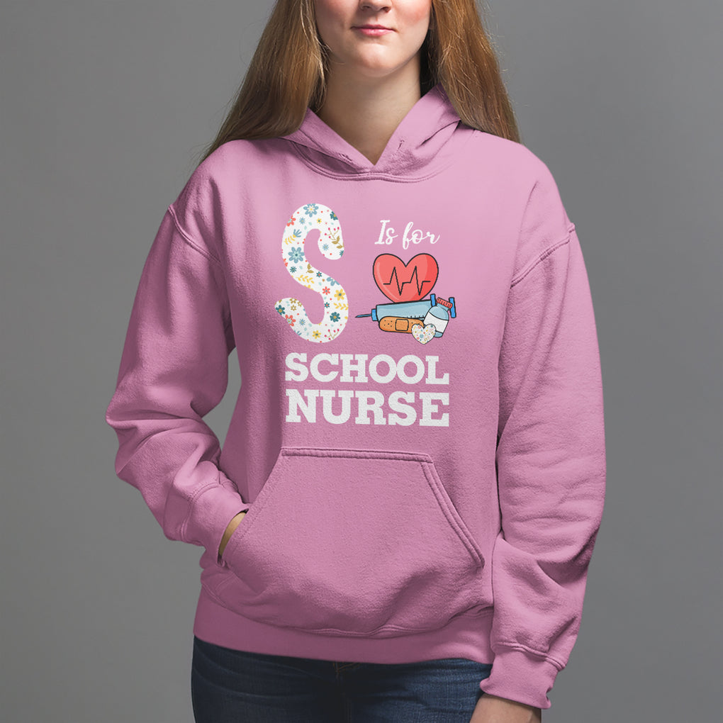 School Nurse Hoodie S Is For School Nursing RN Nurse Appreciation TS02 Azalea Printyourwear