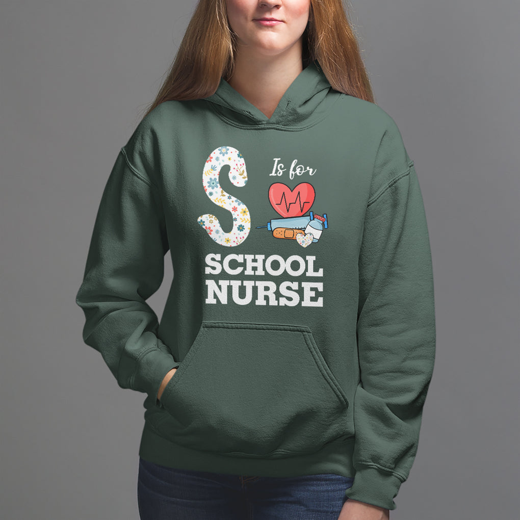 School Nurse Hoodie S Is For School Nursing RN Nurse Appreciation TS02 Dark Forest Green Printyourwear