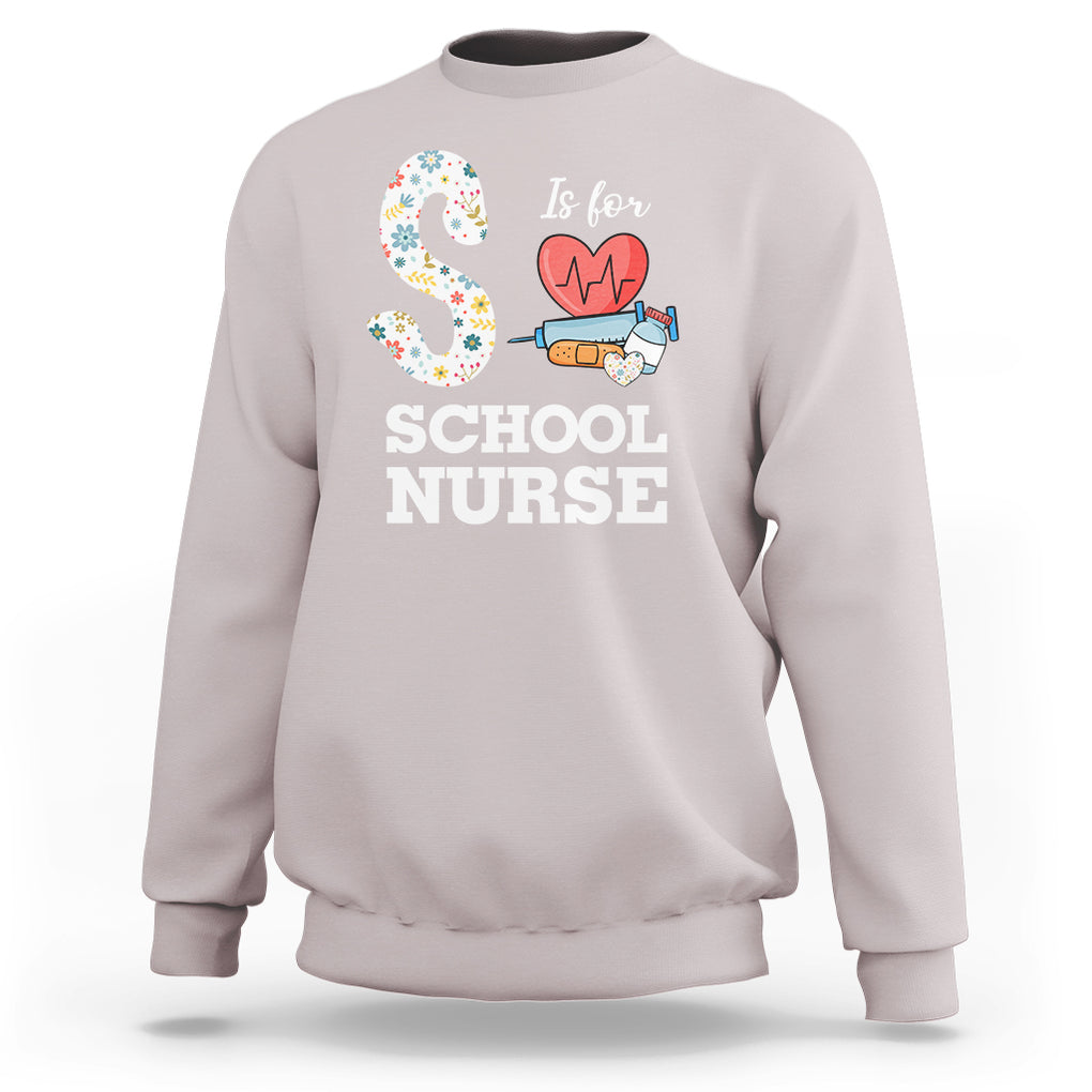 School Nurse Sweatshirt S Is For School Nursing RN Nurse Appreciation TS02 Ice Gray Printyourwear