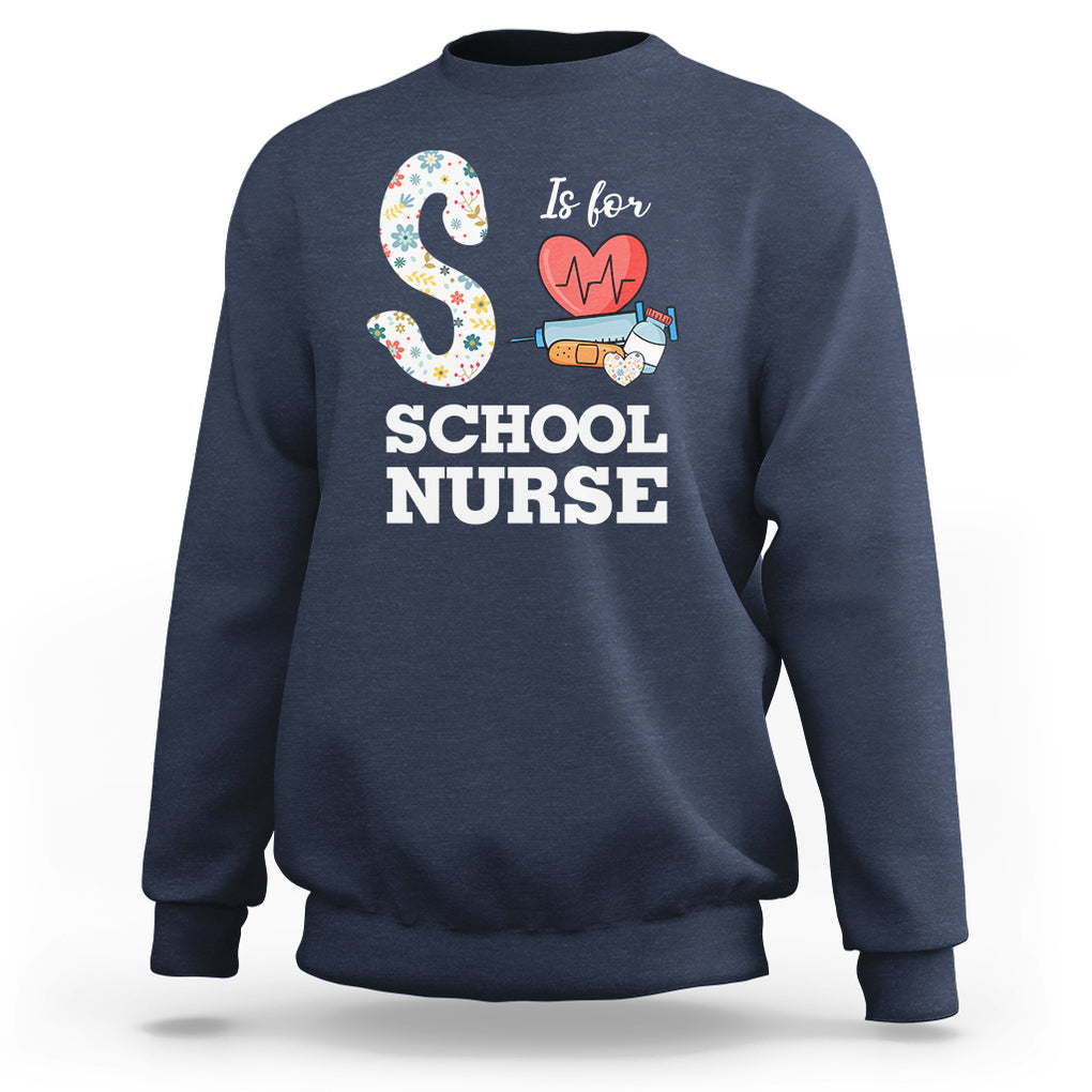 School Nurse Sweatshirt S Is For School Nursing RN Nurse Appreciation TS02 Navy Printyourwear