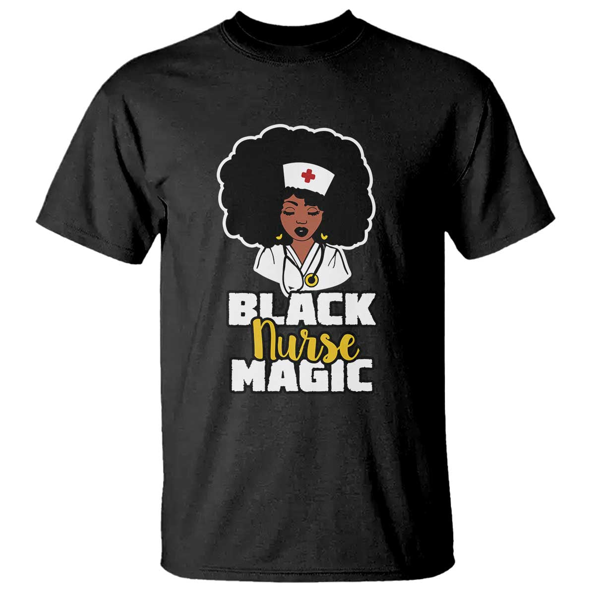 Black Nurse Magic T Shirt Afro Melanin RN Nursing Woman TS02 Black Print Your Wear