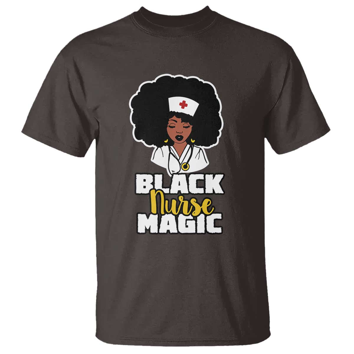 Black Nurse Magic T Shirt Afro Melanin RN Nursing Woman TS02 Dark Chocolate Print Your Wear