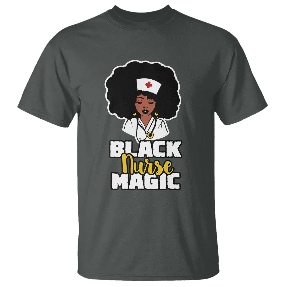 Black Nurse Magic T Shirt Afro Melanin RN Nursing Woman TS02 Dark Heather Print Your Wear