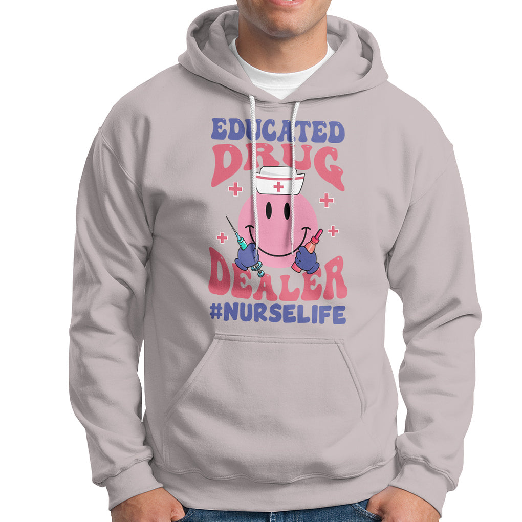 Educated Drug Dealer Nurse Life Groovy Funny Nurse Hoodie TS02 Printyourwear
