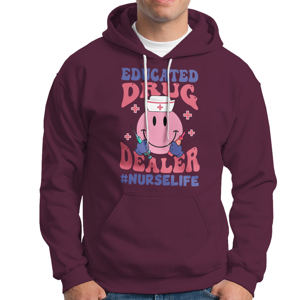 Educated Drug Dealer Nurse Life Groovy Funny Nurse Hoodie TS02 Printyourwear