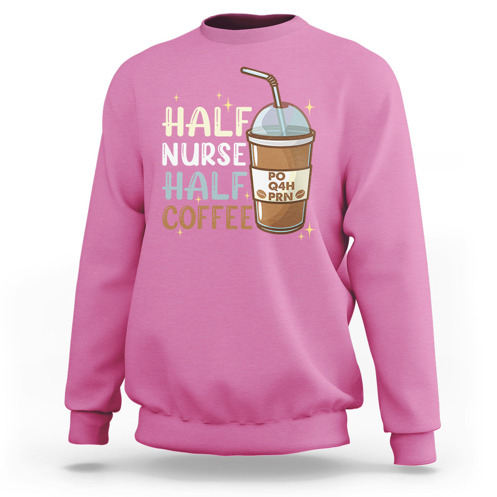 Half Coffee Half Nurse RN LPN Medical Staffs Funny Nurse Sweatshirt TS02 Printyourwear