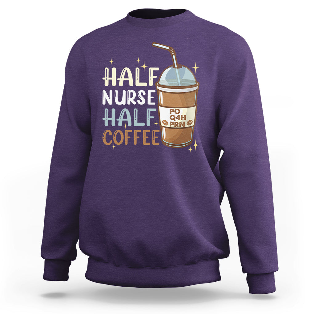 Half Coffee Half Nurse RN LPN Medical Staffs Funny Nurse Sweatshirt TS02 Printyourwear