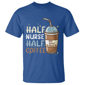 Half Coffee Half Nurse RN LPN Medical Staffs Funny Nurse T Shirt TS02 Printyourwear