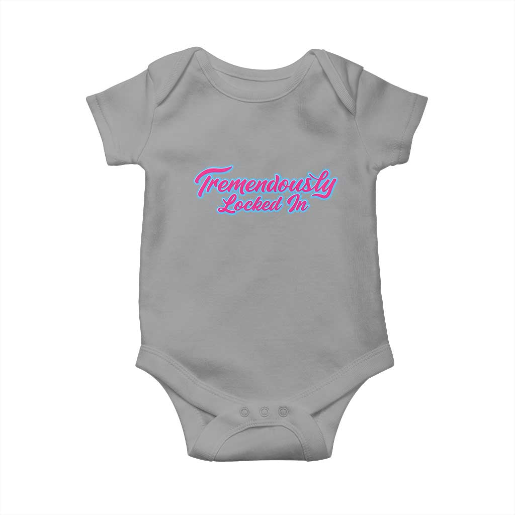 Tremendously Locked In Baby Onesie Retro Motivational Quote TS02 Sport Gray Print Your Wear