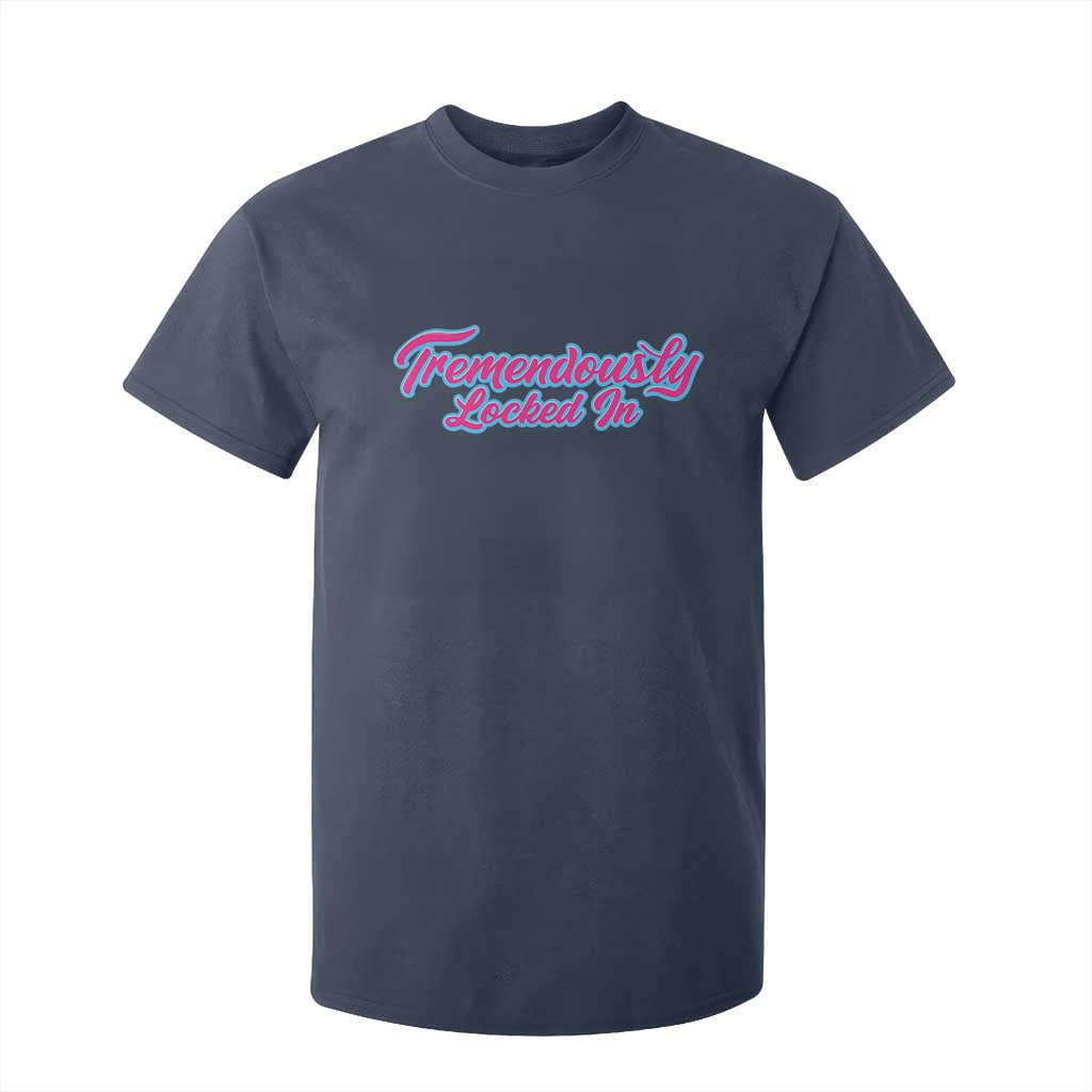 Tremendously Locked In T Shirt For Kid Retro Motivational Quote TS02 Navy Print Your Wear
