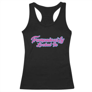 Tremendously Locked In Racerback Tank Top Retro Motivational Quote TS02 Black Print Your Wear